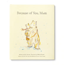 Load image into Gallery viewer, Because Of You Mum
